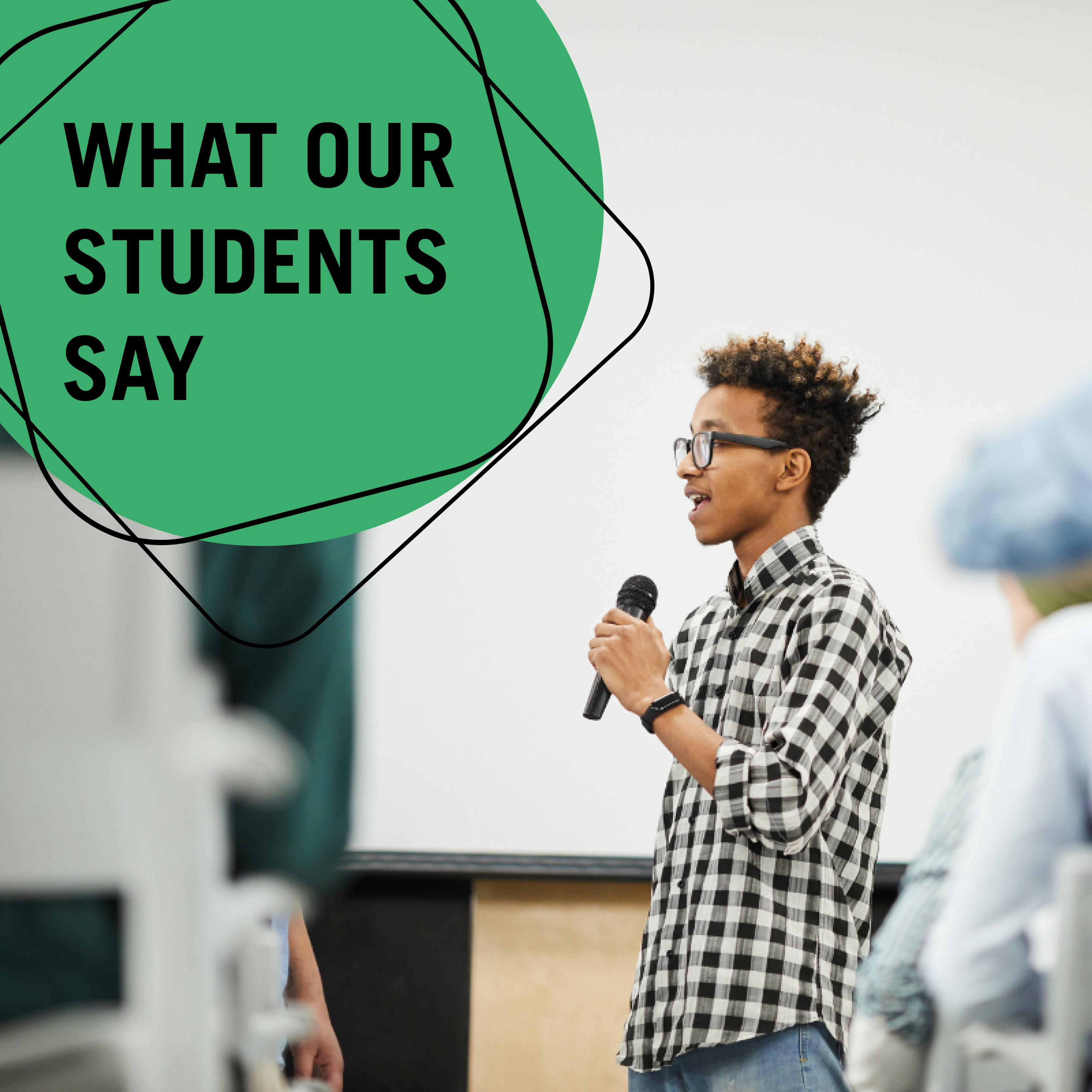 Student Voices What Our Students Say